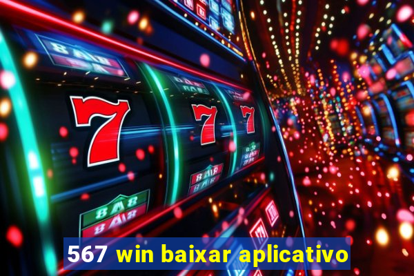 567 win baixar aplicativo